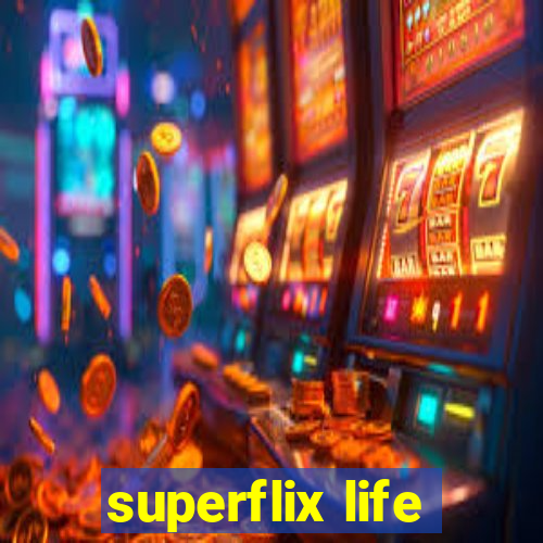 superflix life